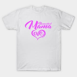 HOMESCHOOL MAMA T-Shirt